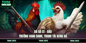 Đá Gà C1 - Đấu Trường Vang Danh, Tranh Tài Xưng Bá